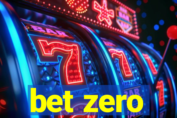 bet zero